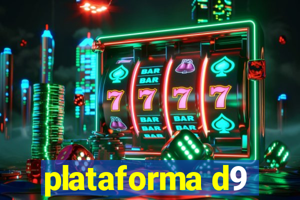 plataforma d9